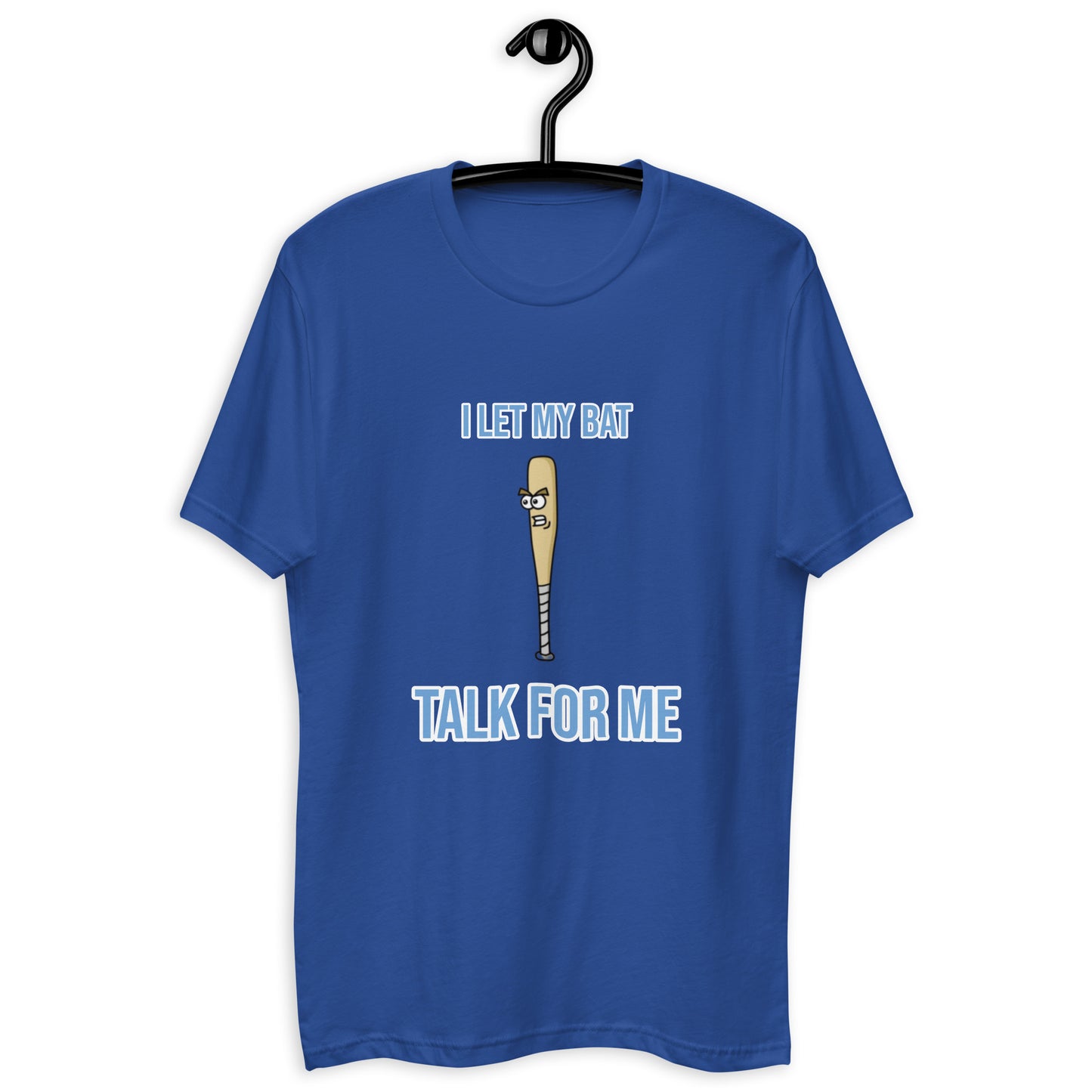 Short Sleeve Fitted T-shirt - I Let My Bat Talk For Me