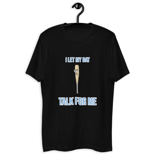 Short Sleeve Fitted T-shirt - I Let My Bat Talk For Me