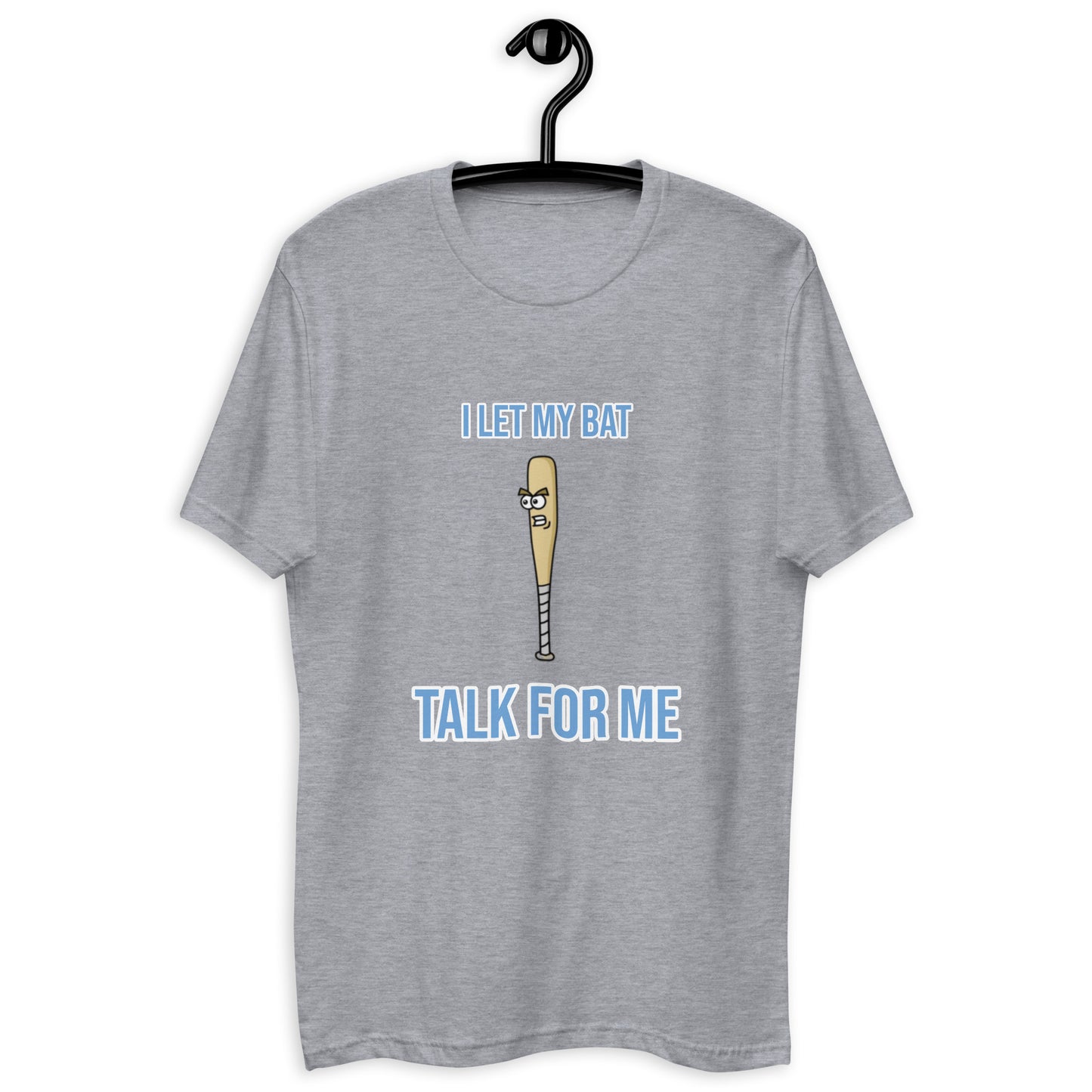 Short Sleeve Fitted T-shirt - I Let My Bat Talk For Me