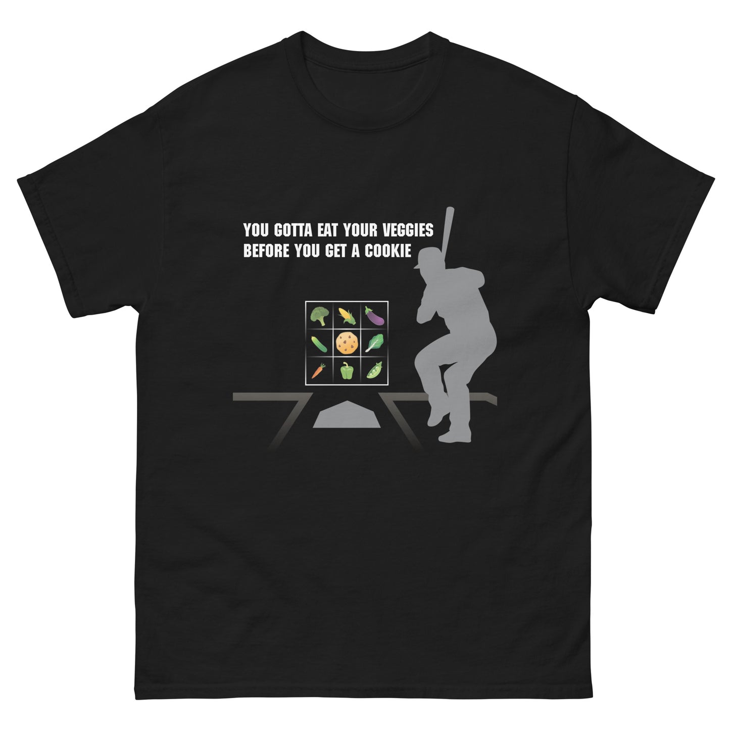 Men’s classic T-shirt - You Gotta Eat Your Veggies Before You Get a Cookie - 1